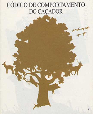 Código de comportamento do caçador (Instituto Florestal (IF), atualmente Instituto da Conservação da Natureza e das Florestas (ICNF)